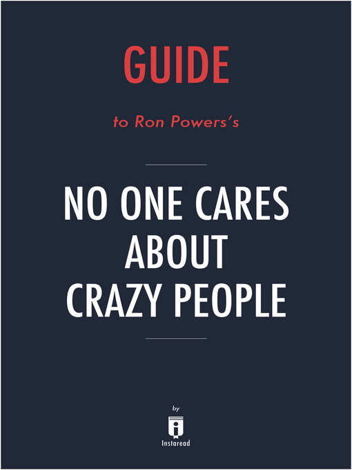 Title details for Guide to Ron Powers's No One Cares About Crazy People by Instaread by Instaread - Available